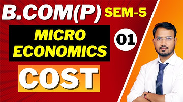 micro economics for b.com class || part 1 || cost || bcom class || du/sol/dusol || by anand sir