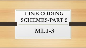 LINE CODING SCHEMES PART 5| MLT-3