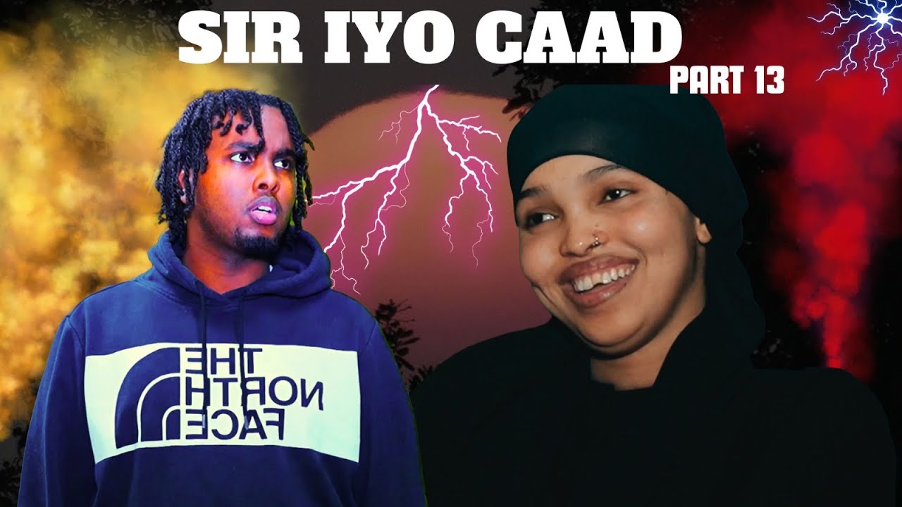Film-kii Sir iyo Caad Part 13