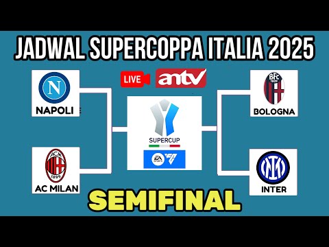 aneka88 x akurat toto - Jadwal SuperCoppa Italia 2025~Napoli vs Milan~Bologna vs Inter~Super Cup Italia Semifinals~Live ANTV