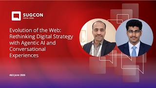 Full Rethinking Digital Strategy with Agentic AI and Conversational Experiences | SUGCON India 2026 Guide