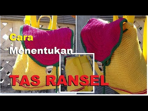 CROCHET Tutorial Cara Menentukan Tas  Ransel YouTube