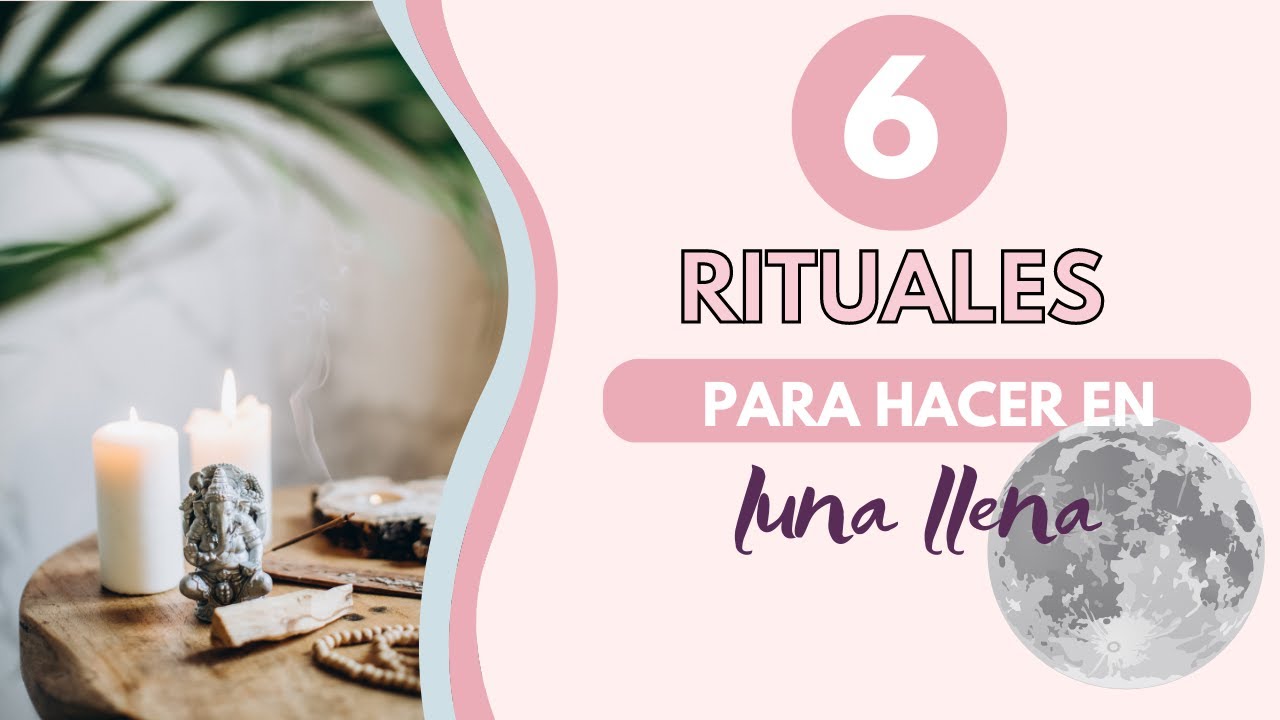 6 rituales para hacer en Luna Llena - YouTube