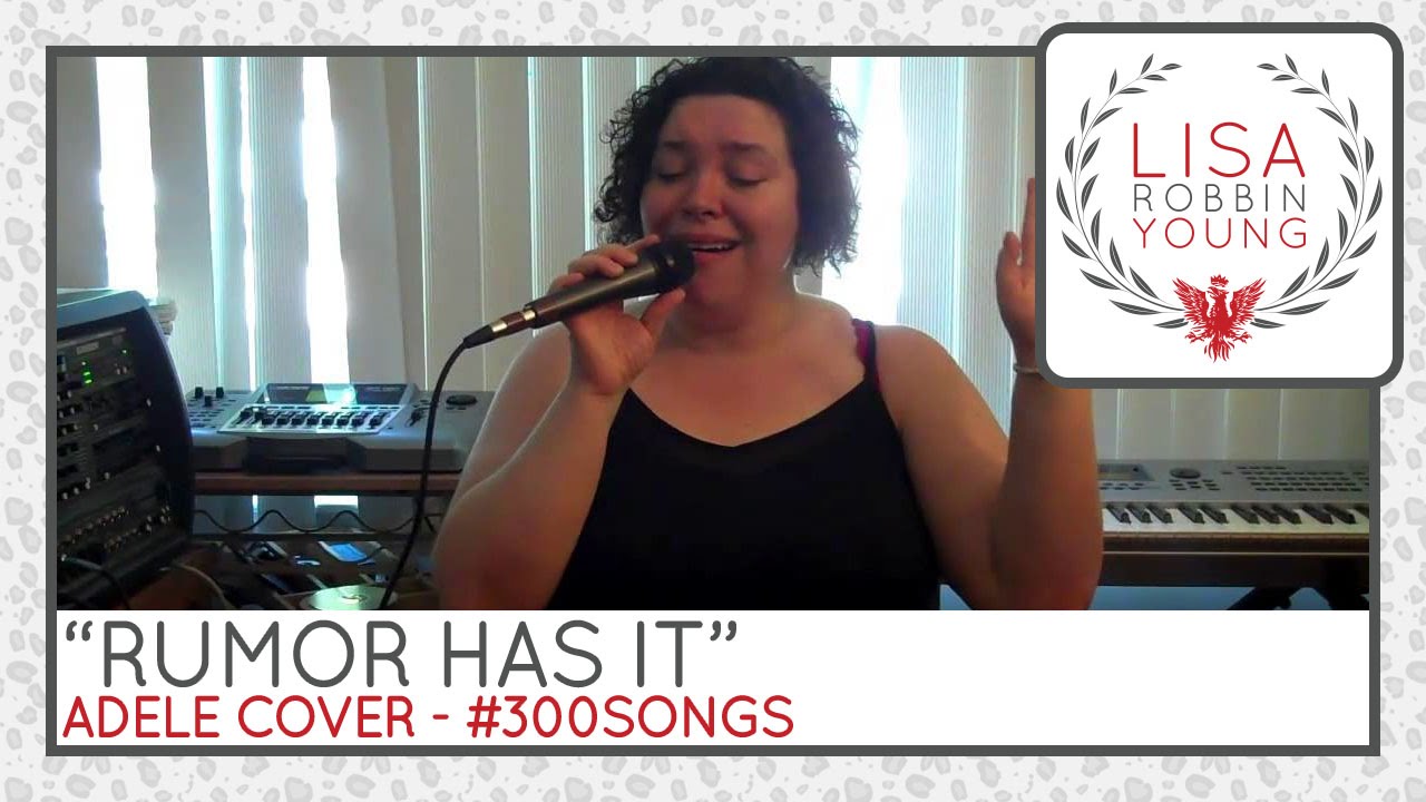 Rumor Has It - Lisa Robbin Young Covers Adele