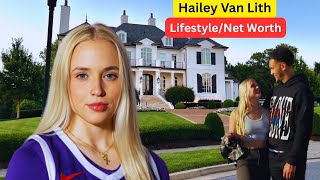 Meet Hailey Van Lith`s Boyfriend, Age, Family, Height, Shocking Lifestyle , House Tour & Net Worth