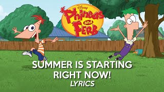 Summer Is Starting Right Now Phineas And Ferb S5 - Lyrics