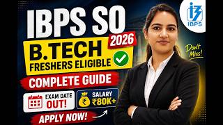 🔥 IBPS SO IT Officer 2026 | B.Tech Freshers Eligible | Complete Guide, Exam Pattern & Salary