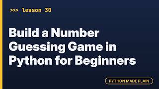 Build a Number Guessing Game in Python for Beginners