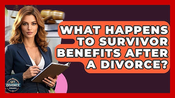 What Happens To Survivor Benefits After A Divorce? - Get Divorce Answers
