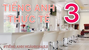 TUTORIAL-Tiếng Anh Thực Tế #3- Tính tiền ở tiệm nails-checking out at a nails salon.