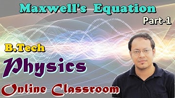 Maxwell’s Equations Part 1  ..(E M Theory)