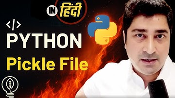 Pickle File | Python | Hindi Lecture