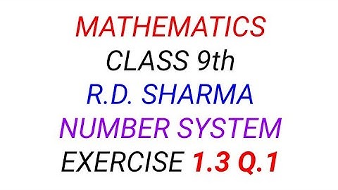 Exercise 1.3 Q.1/Class 9/Chapter 1/Number System/Mathematics/R.D. Sharma/math Beginners