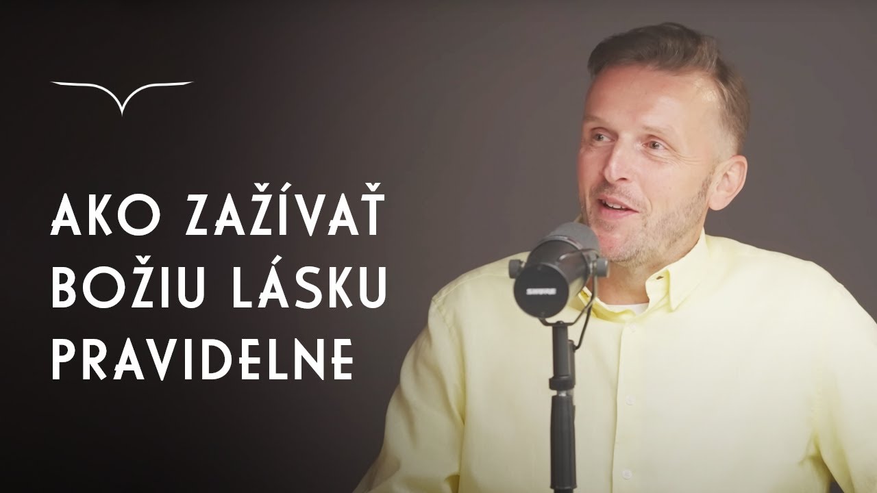 Ako zažívať Božiu lásku PRAVIDELNE - Peter Štupák | Godzone podcast Flešbeky