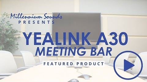 Featured Product: Yealink A30 MeetingBar