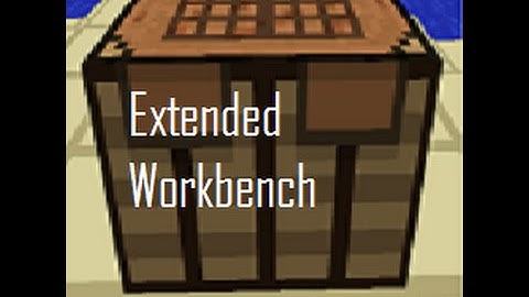 Extended Workbench Mod Showcase