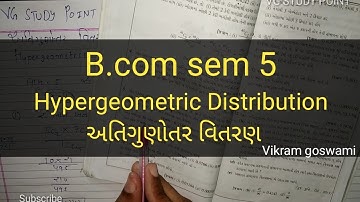 #3 Hypergeometric Distribution | B.com Sem 5 | Statistics | Gujarat university