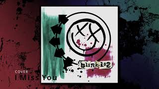 Blink182 - I Miss You (cover) ft ecth