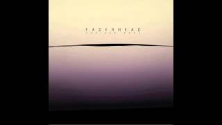 Faderhead - The Ghost Outside These Walls (Official / With Lyrics)