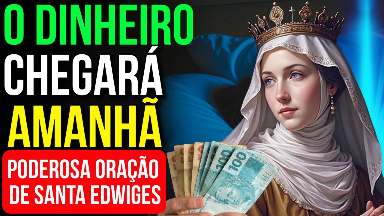 ORAÇÃO DO DINHEIRO INESPERADO COM SANTA EDWIGES | Ouça Enquanto Dorme