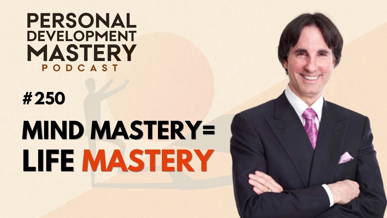 Mind Mastery is the Cornerstone of life Mastery Podcast with Dr John ...