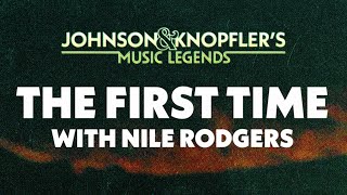 [Johnson & Knopfler's Music Legends] Nile Rodgers