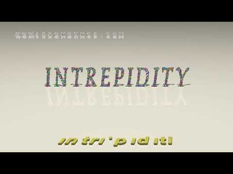 intrepidity - pronunciation