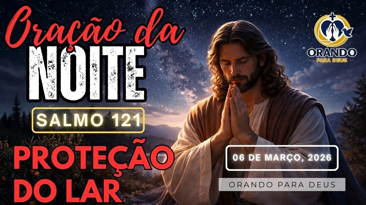 Salmo 121: A Oração Mais Poderosa Para Proteger Seu Lar Esta Noite