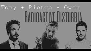 tony stark + pietro maximoff + owen grady | radioactive disturbia
