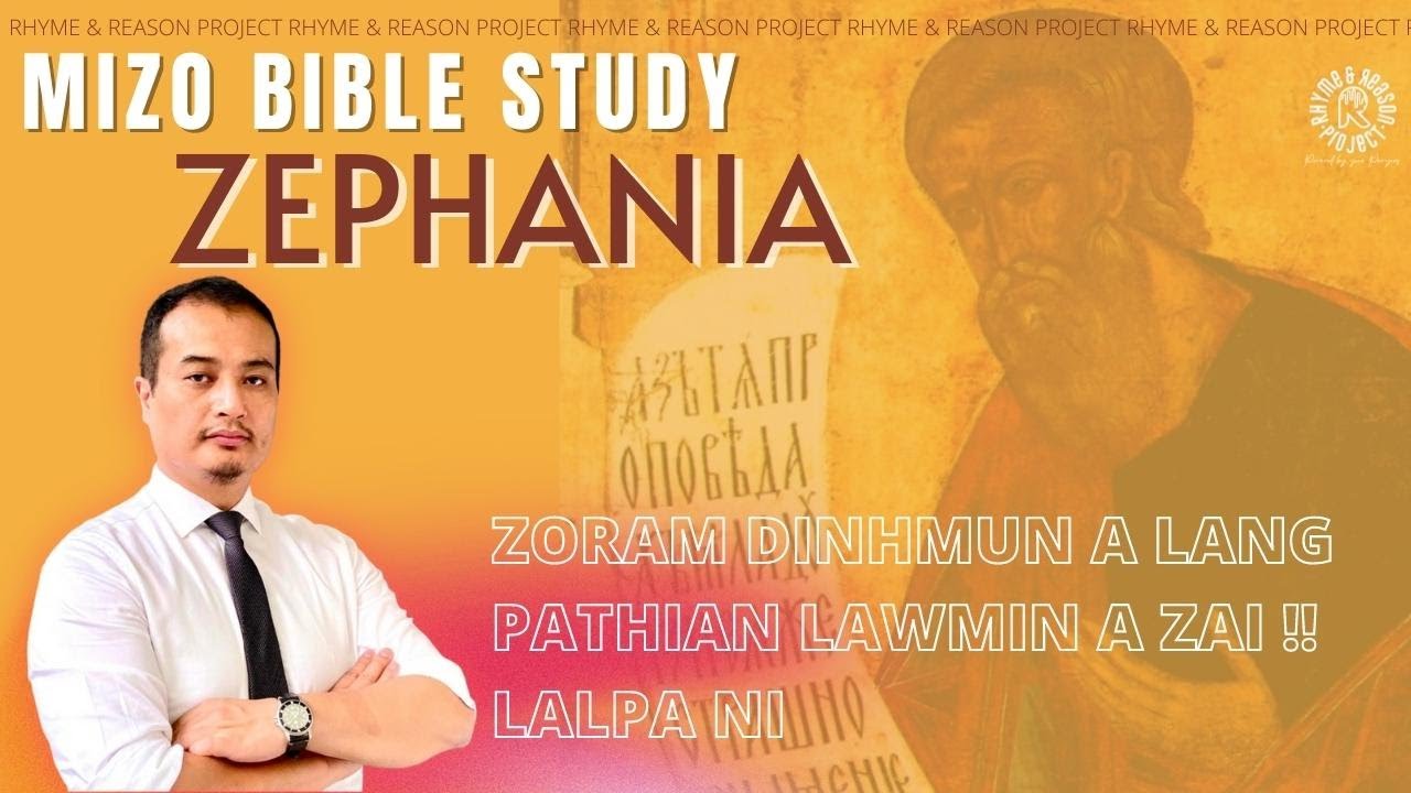Mizo Bible Study: ZEPHANIA | Rhyme & Reason Project