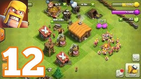 Clash of Clans - Gameplay Walkthrough Part 12 (iOS, Android)