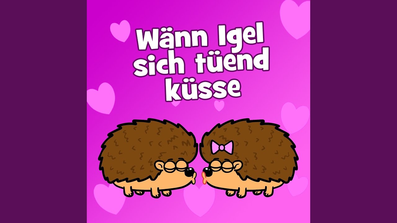 Hurra Kinderlieder Wenn Sich Die Igel Küssen