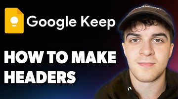 How to Make Google Keep Headers [2025 Full Guide]