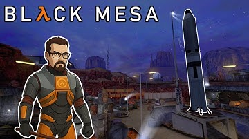 I Fought The Military & Launched A Rocket! | Black Mesa Part 4