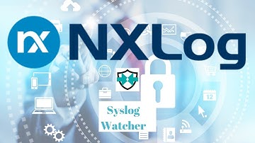 Using NXLog to Collect Windows Event Logs to Syslog Watcher