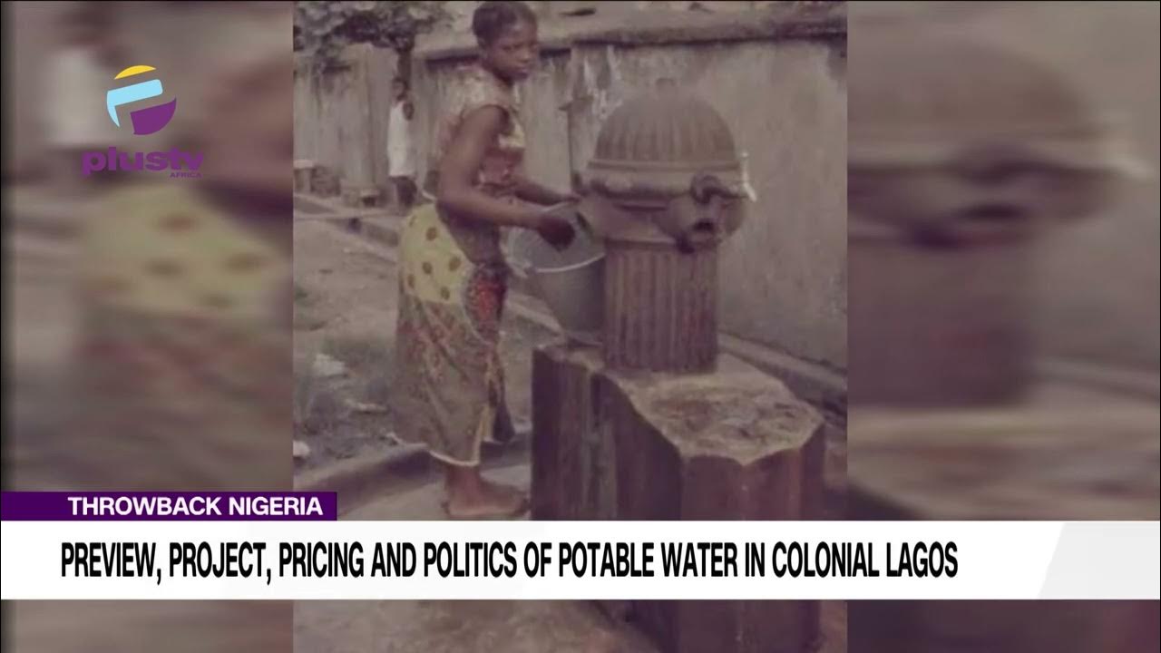 Preview, Project, Pricing And Politics Of Portable Water In Lagos YouTube