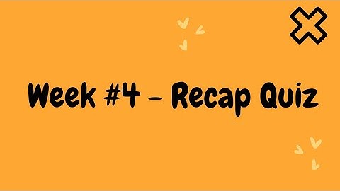 Week #4 - Recap Quiz  alx virtual assistant  الأسبوع رقم 4 - تلخيص الاختبار المساعد الافتراضي alx