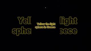 Yellow the light sphere in Greece