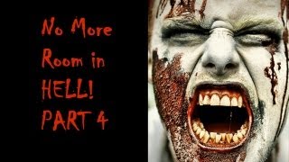 No More Room in HELL w/Friends Part 4