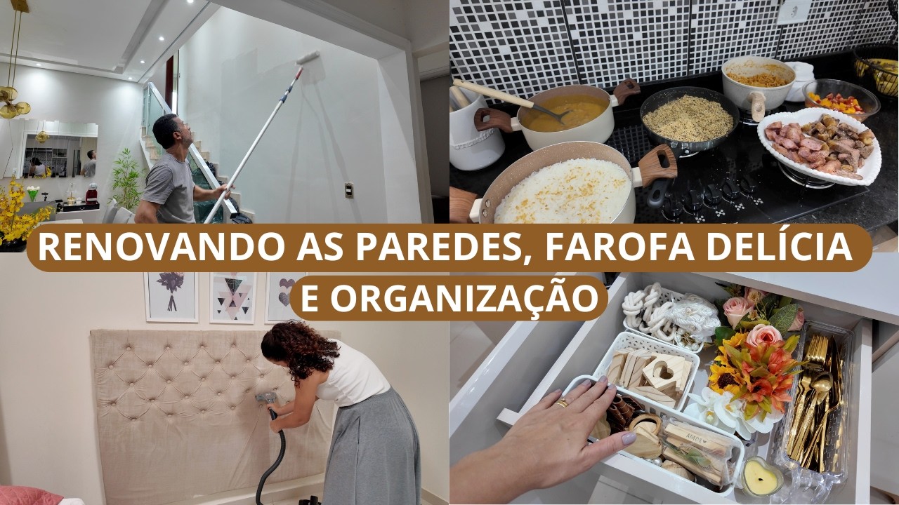 RENOVANDO A PINTURA, FAROFA DE CEBOLA, LIMPEZA  DA CABECEIRA, ORGANIZANDO O BUFFET E MAIS...