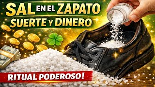 Pon SAL en tu ZAPATO y la SUERTE te seguirá 💰✨ (Ritual Poderoso)