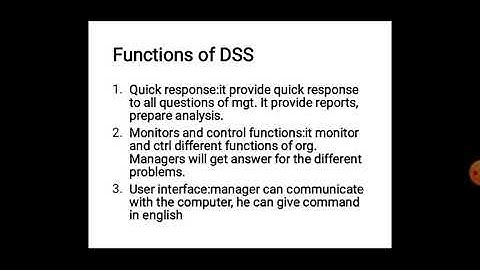 Functions, Benefits and limitations of DSS