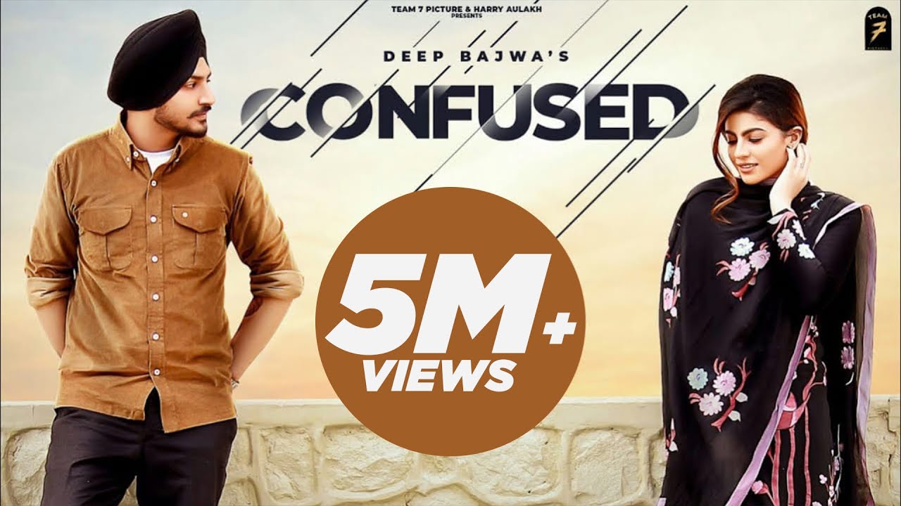 Latest Punjabi Songs 2021 | Confused – Deep Bajwa | Full Video | Desi Crew | New Punjabi Song 2021