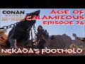 Conan Exiles - Age of Calamitous - Episode 24 - Nekadas's Foothold