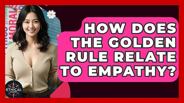 How Does The Golden Rule Relate To Empathy? - The Ethical Compass