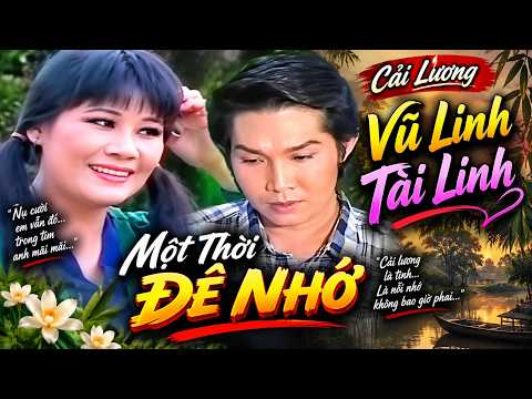 Nghe Vũ Linh Hát Mà Nghẹn Lòng – Tuyển Chọn Cải Lương Vũ Linh Tài Linh