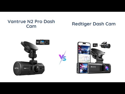 Vantrue N2 Pro vs REDTIGER Dash Cam: Comparison & Review 🚗🎥