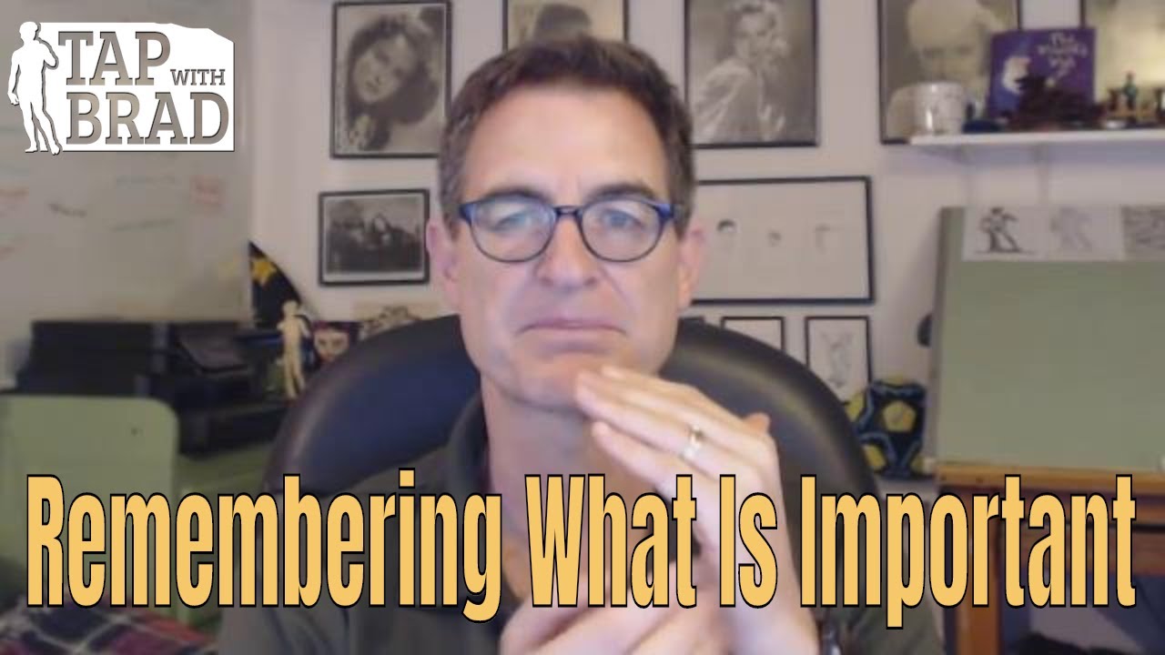 Remembering What Is Important Tapping with Brad Yates YouTube