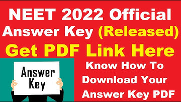 NEET 2022 Official Answer Key (Released) - Check & Download NTA NEET UG 2022 Answer Key PDF Here