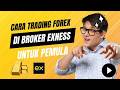 Daftar Akun #Exness | Cara Trading Forex di Broker Exness untuk Pemula (2026) #Exness